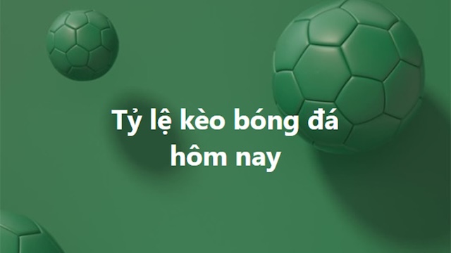 Kèo cược bóng đá là gì và vì sao cần phải xem? Kèo cược bóng đá là gì và vì sao cần phải xem?