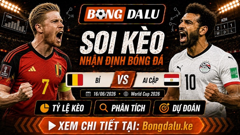 Đội hình ra sân dự kiến của Bỉ vs Ai Cập