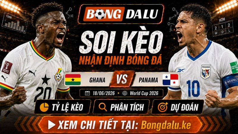 Đội hình ra sân dự kiến của Ghana vs Panama