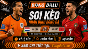 Nhận Định Hà Lan vs Ma Rốc, 30/06/2026 – World Cup 2026