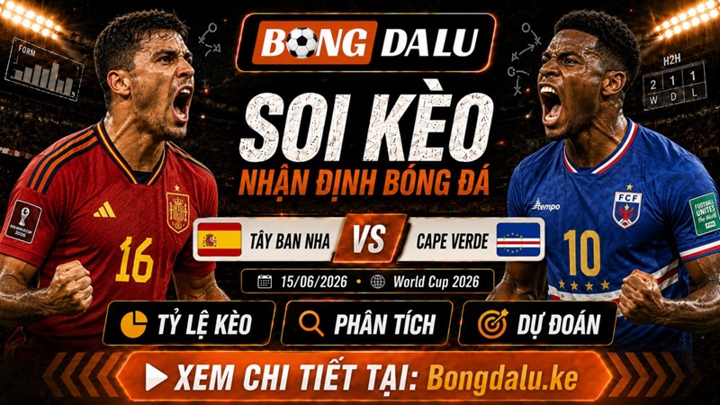 Đội hình sắp tới của Tây Ban Nha vs Cape Verde Đội hình sắp tới của Tây Ban Nha vs Cape Verde