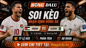 Nhận Định Jordan vs Algeria 23/06/2026 – World Cup 2026