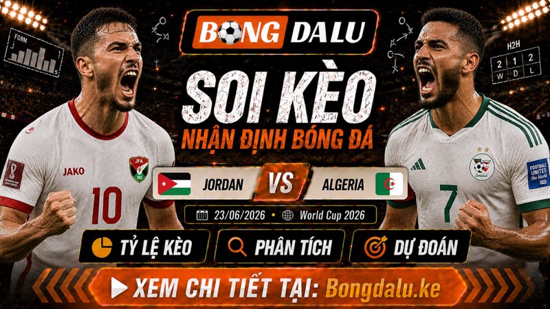 Lực lượng dự kiến của Jordan vs Algeria