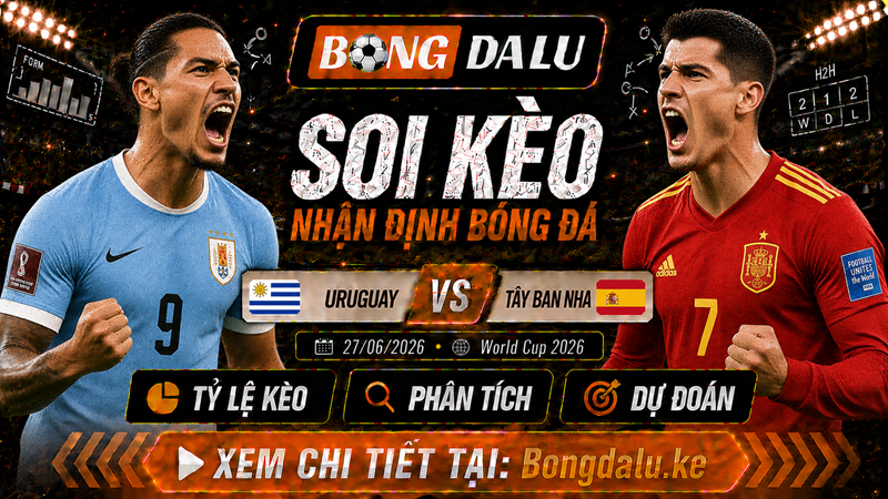 Lực lượng dự kiến của Uruguay vs Tây Ban Nha Lực lượng dự kiến của Uruguay vs Tây Ban Nha