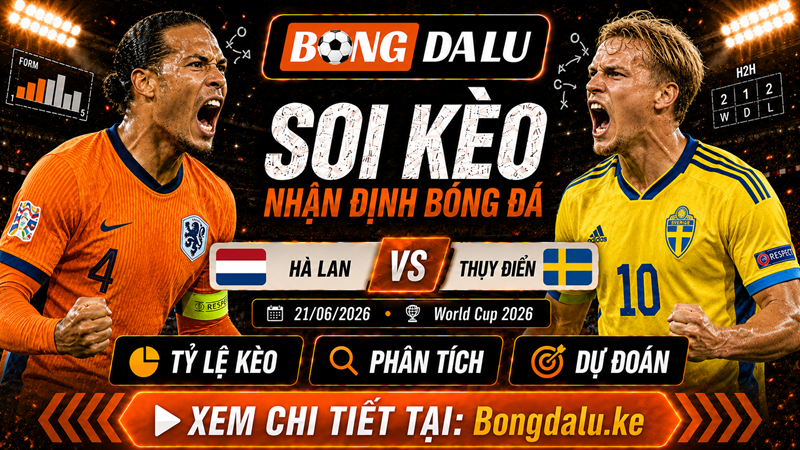 Lực lượng dự kiến trận Hà Lan vs Thụy Điển