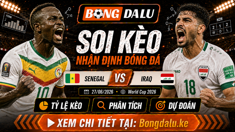 Lực lượng trận đấu giữa Senegal vs Iraq