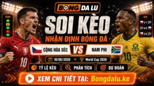 Nhận Định Cộng hòa Séc vs Nam Phi, 18/06/2026 – World Cup 2026