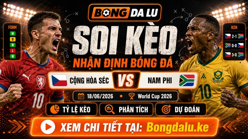 Nhân tố ra sân của Cộng hòa Séc vs Nam Phi sắp tới